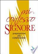 Mi confesso, Signore. Preparazione alla confessione