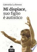 Mi dispiace, suo figlio è autistico
