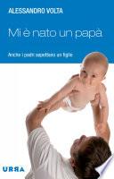 Mi è nato un papà
