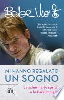 Mi hanno regalato un sogno