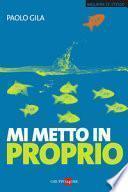 Mi metto in proprio