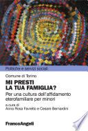 Mi presti la tua famiglia? Per una cultura dell'affidamento eterofamiliare per minori