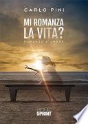Mi romanza la vita?