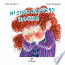 Mi sono davvero offesa! Ediz. a colori