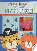 Mi vesto da solo! I piccoli aiutanti