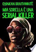 Mia sorella è una serial killer