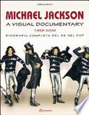 Michael Jackson. A visual documentary 1958-2009. Biografia completa del re del pop