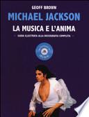 Michael Jackson. La musica e l'anima. Guida illustrata alla discografia completa