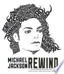 Michael Jackson rewind. Vita ed eredità del re del pop. Ediz. illustrata