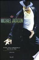 Michael Jackson. Tesori, foto e memorabilia del re del pop