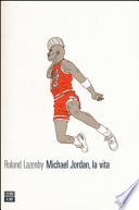 Michael Jordan, la vita