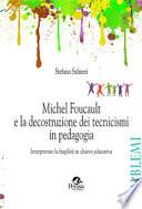 Michel Foucault e la decostruzione dei tecnicismi in pedagogia. Interpretare la fragilità in chiave educativa