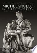Michelangelo. La Pietà vaticana