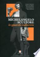 Michelangelo scultore