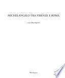 Michelangelo tra Firenze e Roma