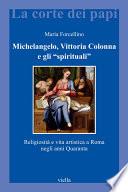 Michelangelo, Vittoria Colonna e gli spirituali
