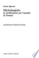 Michelangiolo, le fortificazioni per l'assedio di Firenze