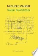 Michele Valori. Taccuini di Architettura