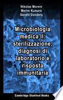 Microbiologia medica II: sterilizzazione, diagnosi di laboratorio e risposta immunitaria