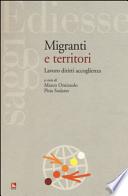 Migranti e territori. Lavoro diritti accoglienza
