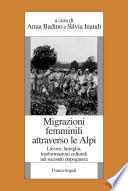 Migrazioni femminili attraverso le Alpi. Lavoro, famiglia, trasformazioni culturali nel secondo dopoguerra