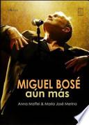 Miguel Bosè: Aún Más
