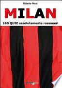 Milan. 160 quiz assolutamente rossoneri