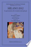 Milano 2012. Le generazioni che verranno sono già qui
