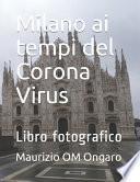 Milano Ai Tempi Del Corona Virus