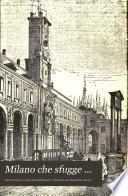 Milano che sfugge ...
