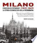 MILANO, crocevia di fotografi (1839-1869). La storia sconosciuta della fotografia