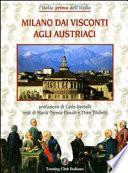Milano dai Visconti agli Austriaci