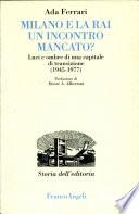 Milano e la RAI: un'incontro mancato?