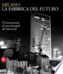 Milano, la fabbrica del futuro