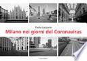 Milano nei giorni del coronavirus