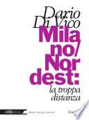 Milano/Nordest: la troppa distanza