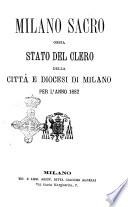 Milano sacro, ossia Stato del clero della città e Diocesi di Milano per l'anno ...