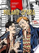 Milano spara. Cani sciolti