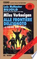 Miles Vorkosigan: alle frontiere dell'ignoto