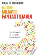 Milioni, miliardi, fantastiliardi
