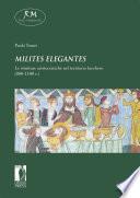 Milites elegantes. Le strutture aristocratiche nel territorio lucchese (800-1100 c.)