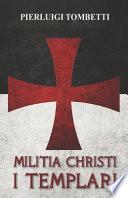 MILITIA CHRISTI - I Templari