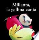 Millanta, la gallina canta