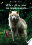 Mille e più carezze per spiriti inquieti