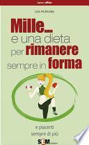 Mille... e una dieta per rimanere sempre in forma