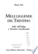 Mille leggende del Trentino: Valle dell'Adige e Trentino meridionale