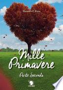 Mille primavere. Parte seconda