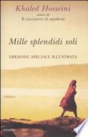 Mille splendidi soli. Ediz. speciale illustrata