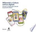 Millennials e cultura nell'era digitale. Consumi e progettualità culturale tra presente e futuro