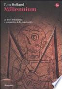 Millennium. La fine del mondo e la nascita della cristianità